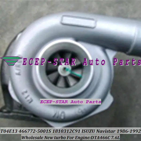 Turbo T04E13 466772 466772-3 466772-5001S 1808749C91 1817006C91 1810312C91 Turbocharger For ISUZU Navistar 1986-92 DTA466C 7.6L