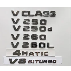 Chrome Silver Letters Trunk Lid Badges Emblems for Mercedes Benz V Class W447 MPV V200 V220 V250 V250d V250L V260 V260L 4MATIC