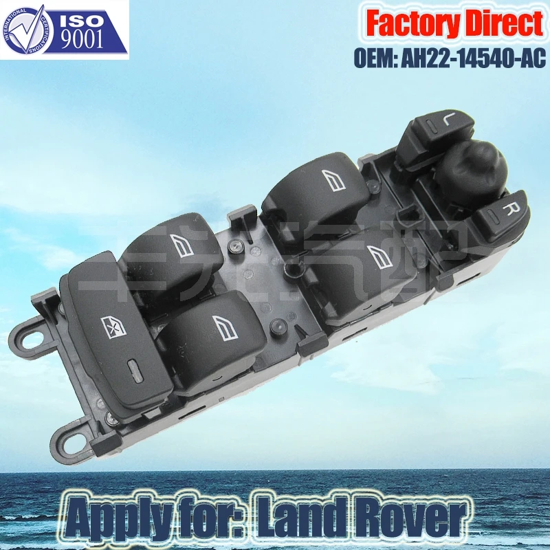 Factory Direct AH22-14540-AC Auto Power Window Switch Apply for Land Rover Driver Side window lifter switch