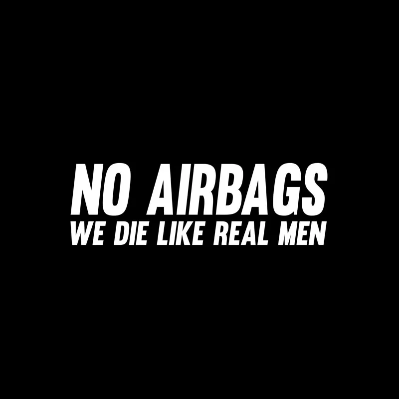 YJZT 16CM*5CM NO AIRBAGS WE DIE LIKE REAL MEN Car Stickers Decal Funny Car Vinyl Black/Silver image 2