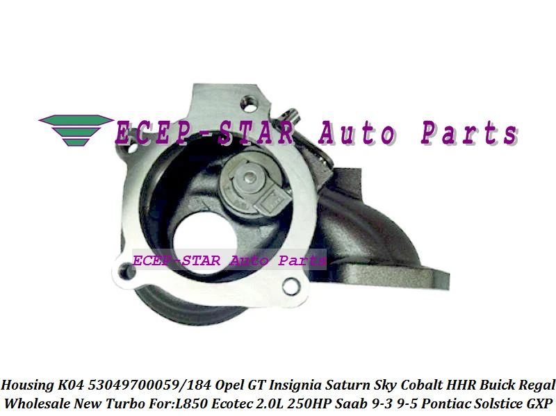 Turbine Housing K04 53049700059 53049880059 12598713 12618667 For Saab 9-3 9-5 For Opel For Buick Regal L850 Ecotec 2.0L