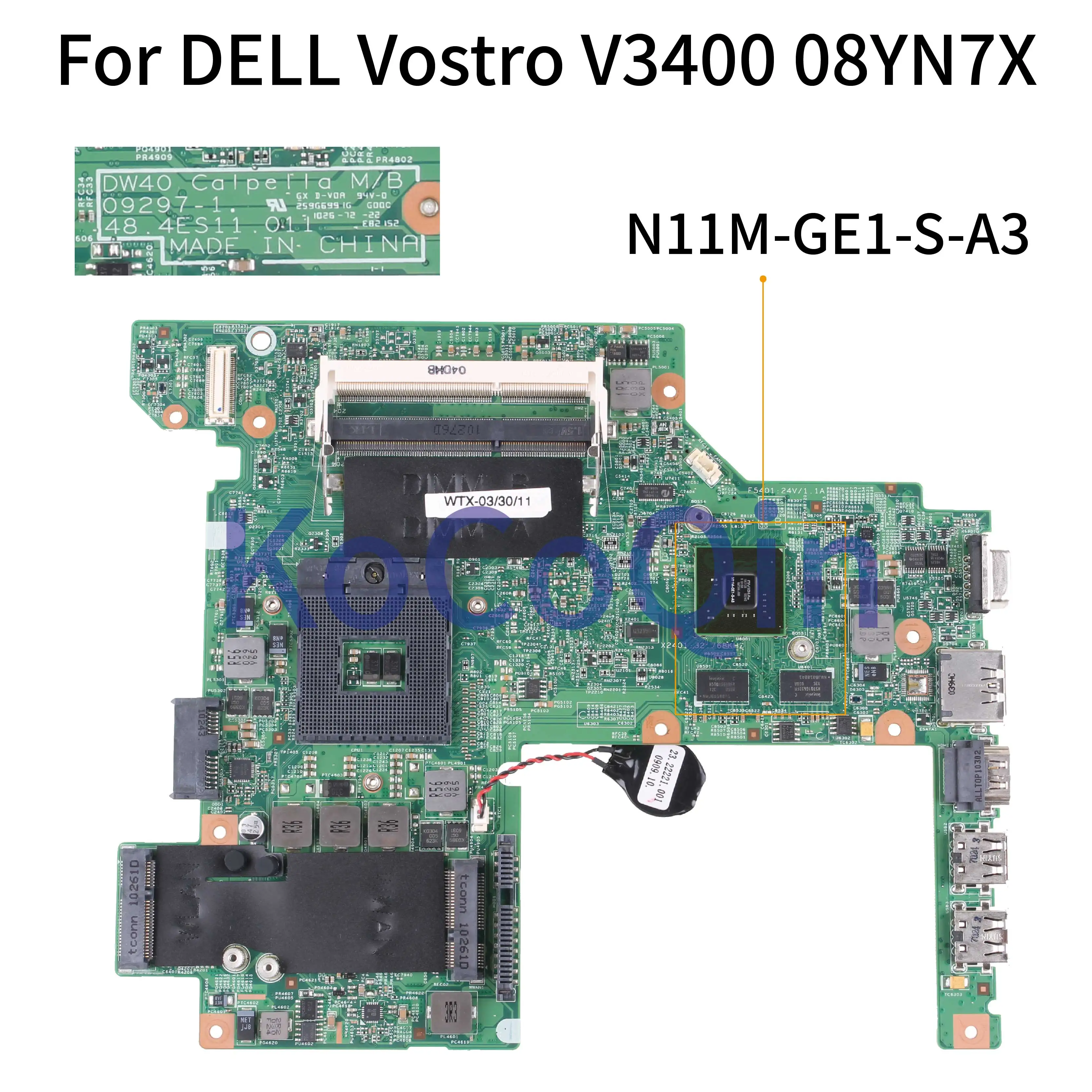 

KoCoQin Laptop motherboard For DELL Vostro 3400 V3400 Mainboard CN-08YN7X 08YN7X 09297-1 48.4ES11.011 N11M-GE1-S-A3 HM57