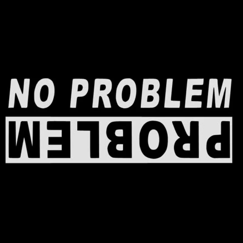 14.5X5.4CM PROBLEM NO PROBLEM Vinyl Decals Funny Originality Car Sticker S8-0333