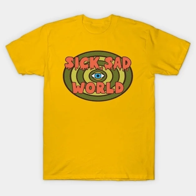 kuakuayu HJN Sick Sad World T-Shirt Fashion Daria Sarcastic T Shirt Summer Fashion T-shirt Casual Print  Top Tees
