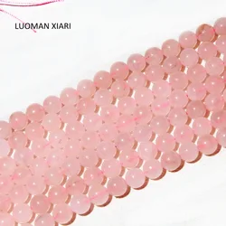 LUOMAN XIARI Round Natural Rose Quartz Stone Beads For Jewelry Making DIY Bracelet Necklace Anklet  4/6/8/10/12 mm Strand 15''