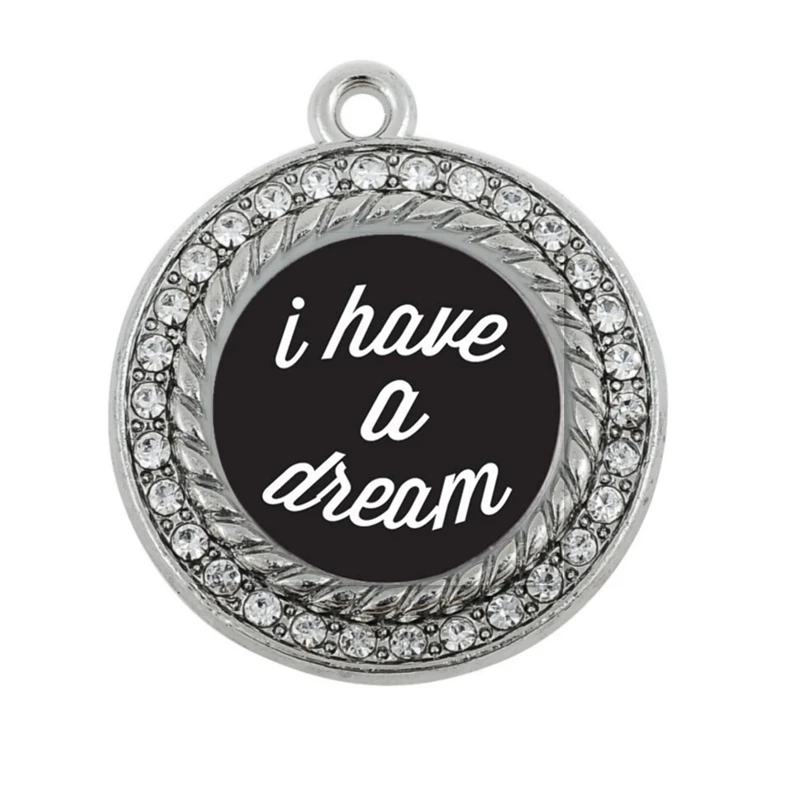 I HAVE A DREAM CIRCLE CHARM