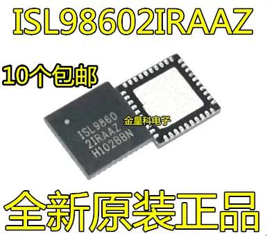

10 шт./партия ISL98602IRAAZ ISL98602 ISL9860 QFN-40 Promise 100% новый и оригинальный