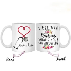 Personalized Tea cup Deliver Babies  Midwife Gift, Home Birth Coffee Mug, Tea Cup For Delivery Nurse, Doctor, Bone China 11 OZ W