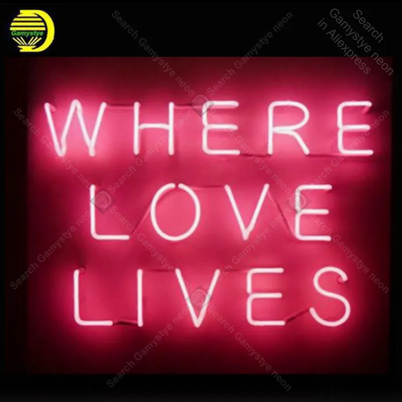 

Neon Sign Where Love Lives Neon Signs Real Glass Tube Board Neon Bulb Signboard decorate home Bedroom Handcrafted sign Light up