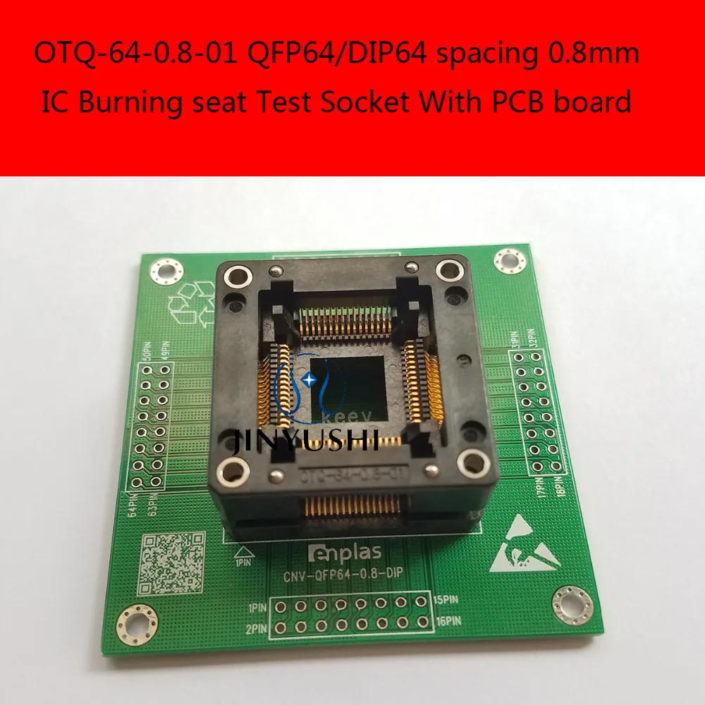 

Opentop OTQ-64-0.8-01 QFP64/DIP64 14*14MM 16*16mm suit 1.6-2.5mm 0.8mm ENPLAS IC Burning seat Adapter test Socket test bench