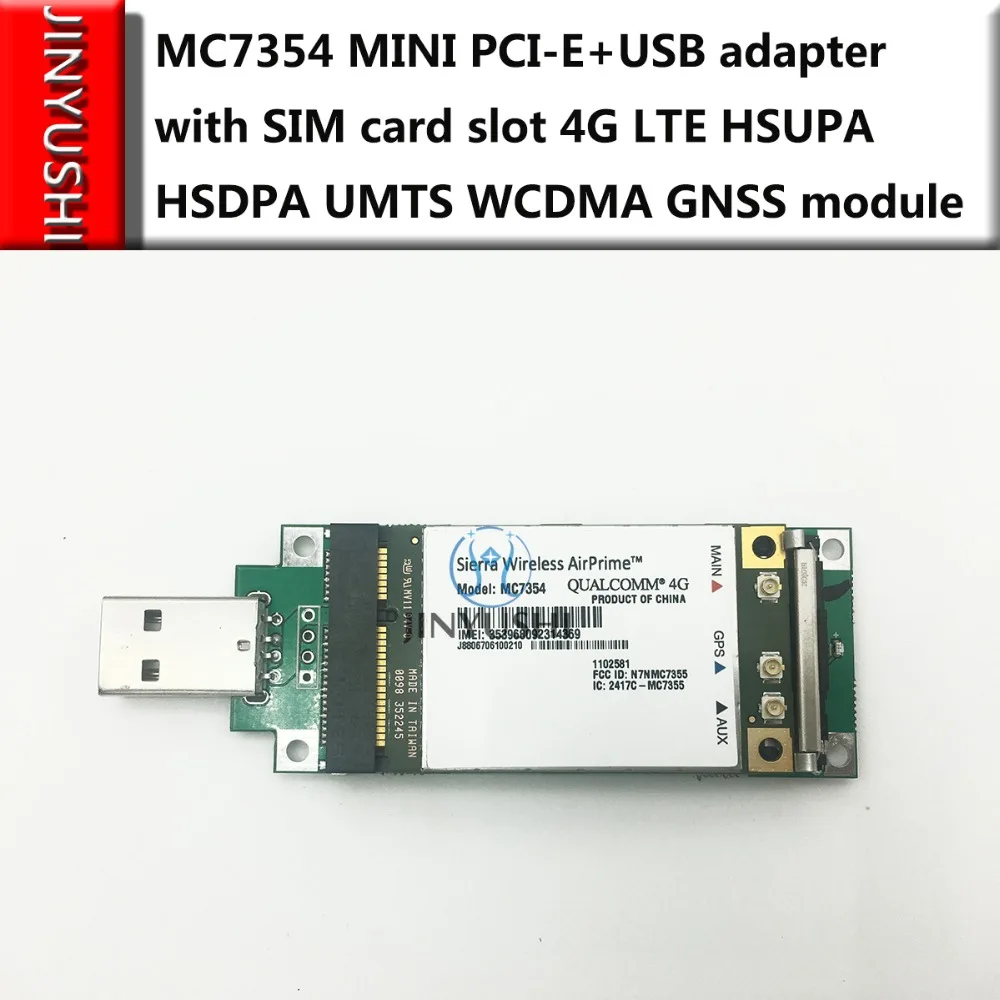 JINYUSHI Cho MC7354 + USB Adapter PCI-E 4G LTE HSUPA HSDPA UMTS WCDMA GNSS Mô Đun Hỗ Trợ GPS 100% Mới & Ban Đầu Còn Hàng