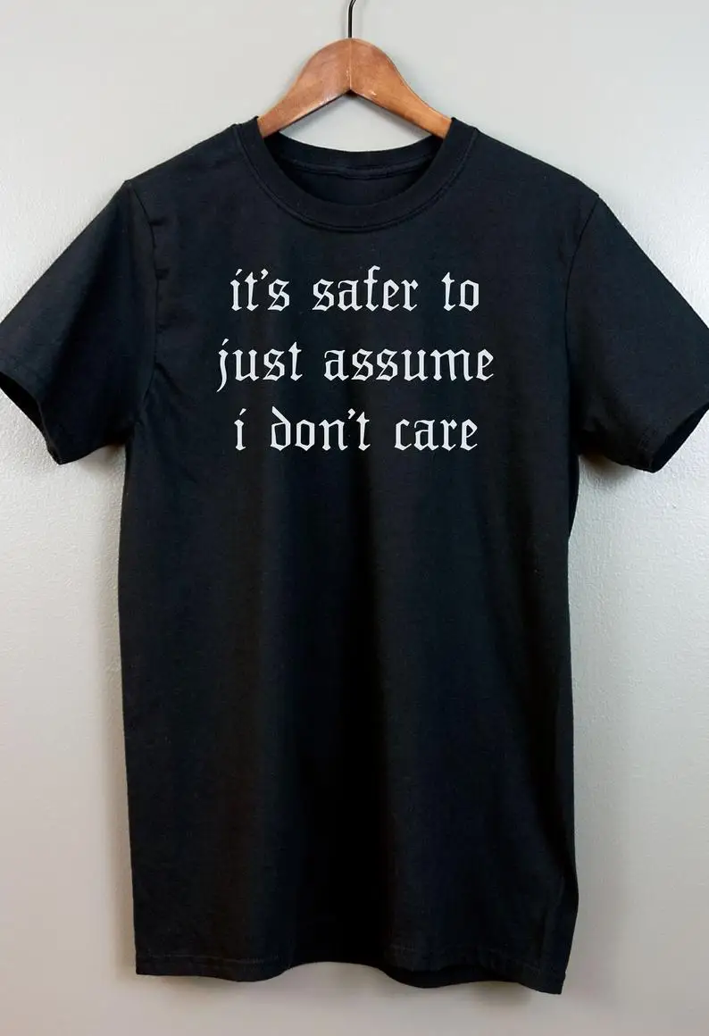 Sugarbaby ใหม่มาถึง It 'S Safer To Assume I Don 'T Care เสื้อยืด Goth สั้นเสื้อ T Grunge พาสเทล Tumblr ความงาม Tees