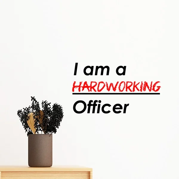 

Quote I Am A Hardworking Officer Removable Wall Sticker Art Decals Mural DIY Wallpaper for Room Decal