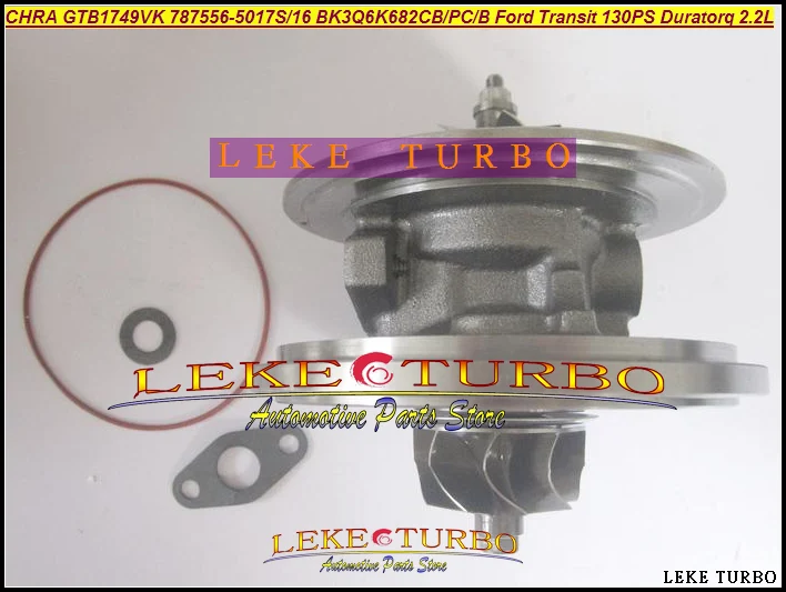 Free Ship Turbo CHRA Cartridge GTB1749VK 787556-5016S 787556-0017 787556 BK3Q6K682PC For Ford Transit 130PS Duratorq 2.2L TDCI