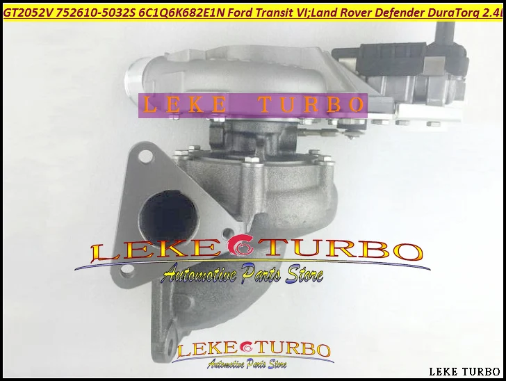 Turbo GT2052V 752610 LR010138 1435057 6C1Q6K682EH 6C1Q-6K681-EN 6C1Q6K681EN For Land Rover Defender Transit 6 DuraTorq 2.4L TDCi