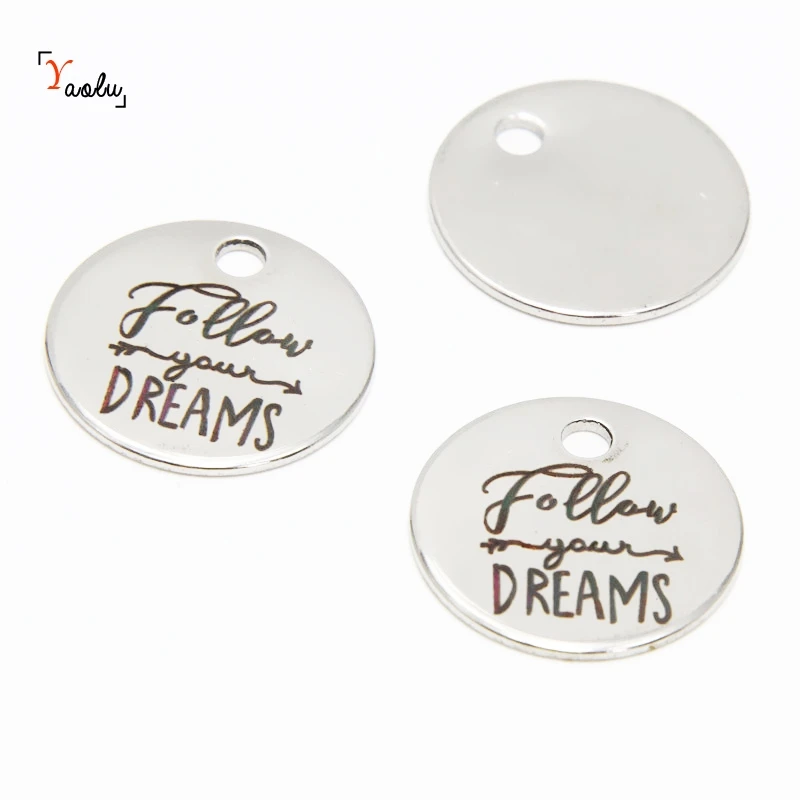 10pcs/lot Dream charm follow your dreams message Stainless Steel Charm pendant 20mm