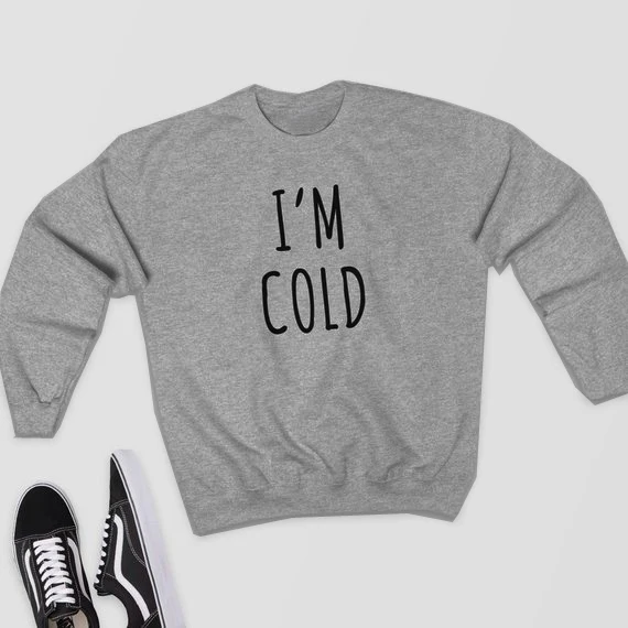 Skuggnas I'm Cold Sweatshirt funny fashion women winter autumn warmer hoodies unisex causal street harajuku aesthetic tops