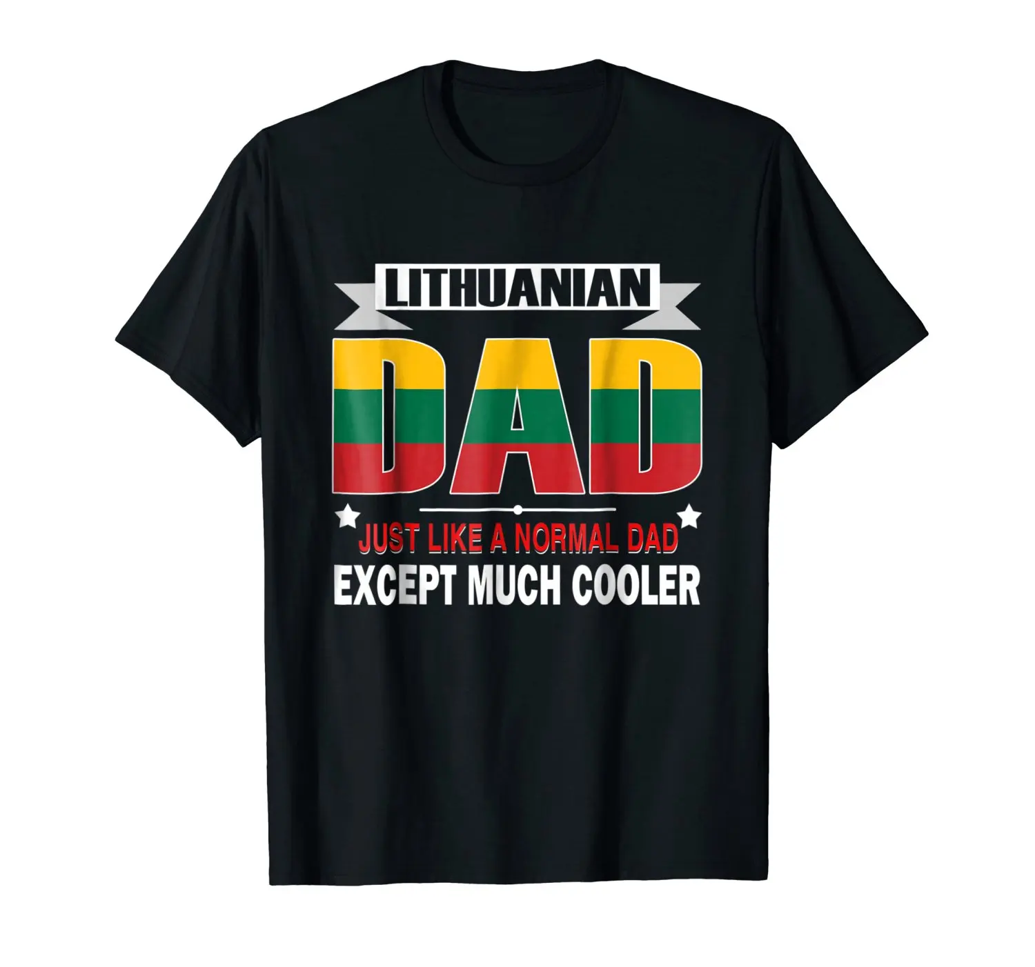 Novelty Mens T-Shirts 3D Printed Short Sleeve T Shirt Men'S Tops Lithuanian Dad Is Much Cooler Father'S Day T-Shirt Flag T Shirt