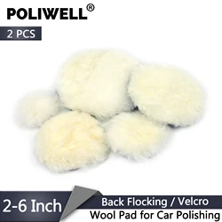 POLIWELL 2Pcs 2/3/4/5/6 Inch Wool Pads Flocking Back Waxing Polishing Buffing Pad Wheel Car Auto Paint Care Polisher Discs