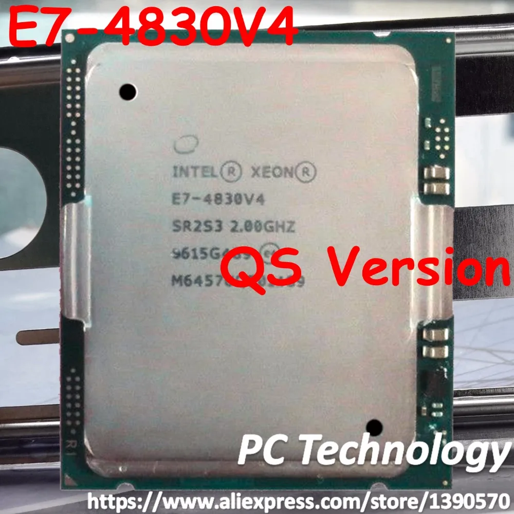 E7-4830v4 Original Intel Xeon QS version E7 4830v4 2.40GHZ 18-Core 45MB SmartCache 165W E7 4830 v4 LGA2011 ship out within 1day