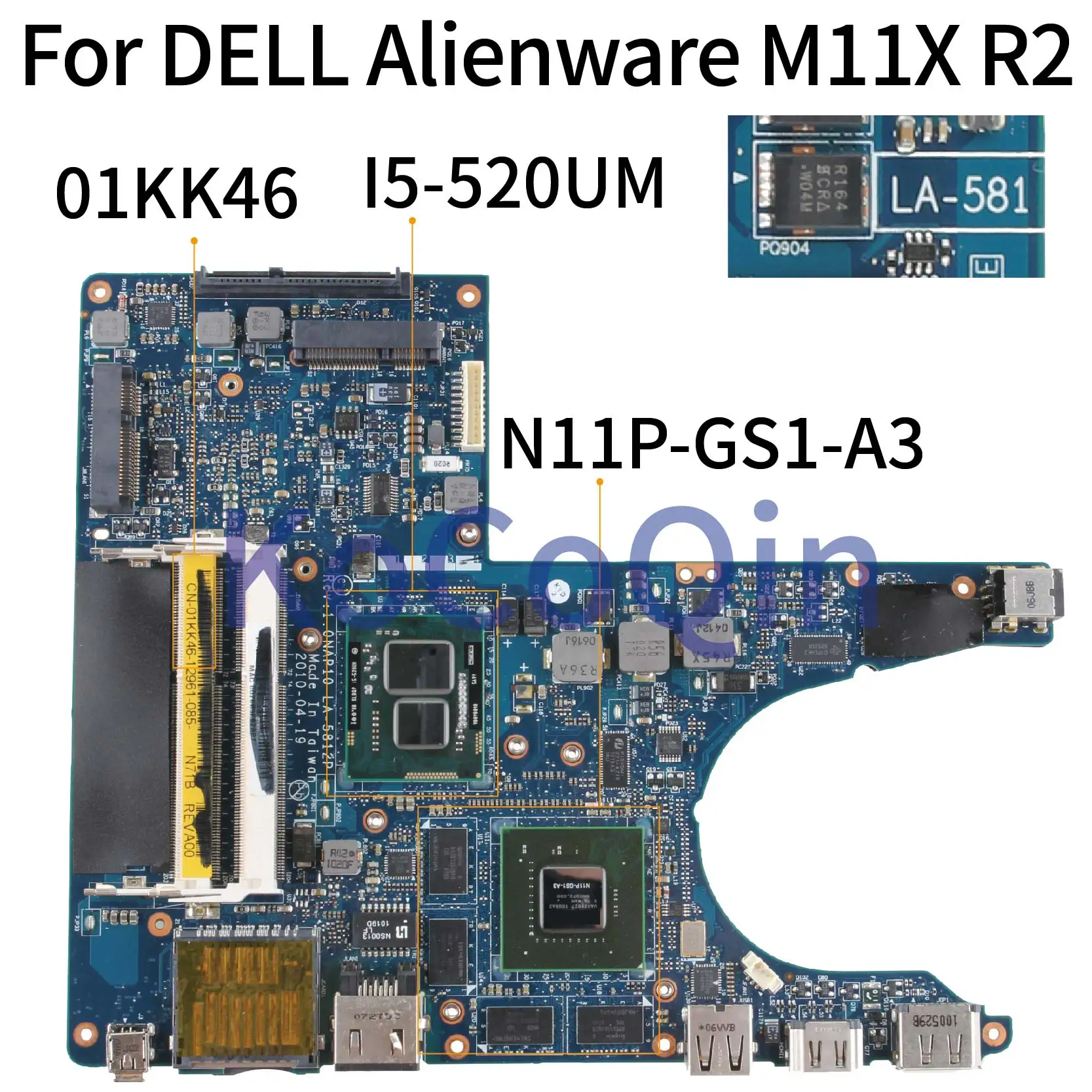 

KoCoQin Laptop motherboard For DELL Alienware M11X R2 I5-520UM Mainboard CN-01KK46 01KK46 LA-5812P N11P-GS1-A3 1G