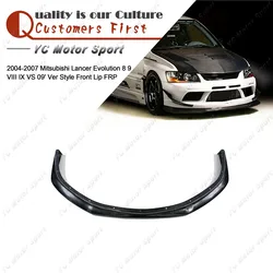 FRP Fiber Glass VS 09' Ver Style Front Lip Only Fit For 2004-2007 Evolution 8-9 EVO 8 9 VIII IX Front Bumper Splitter Lip