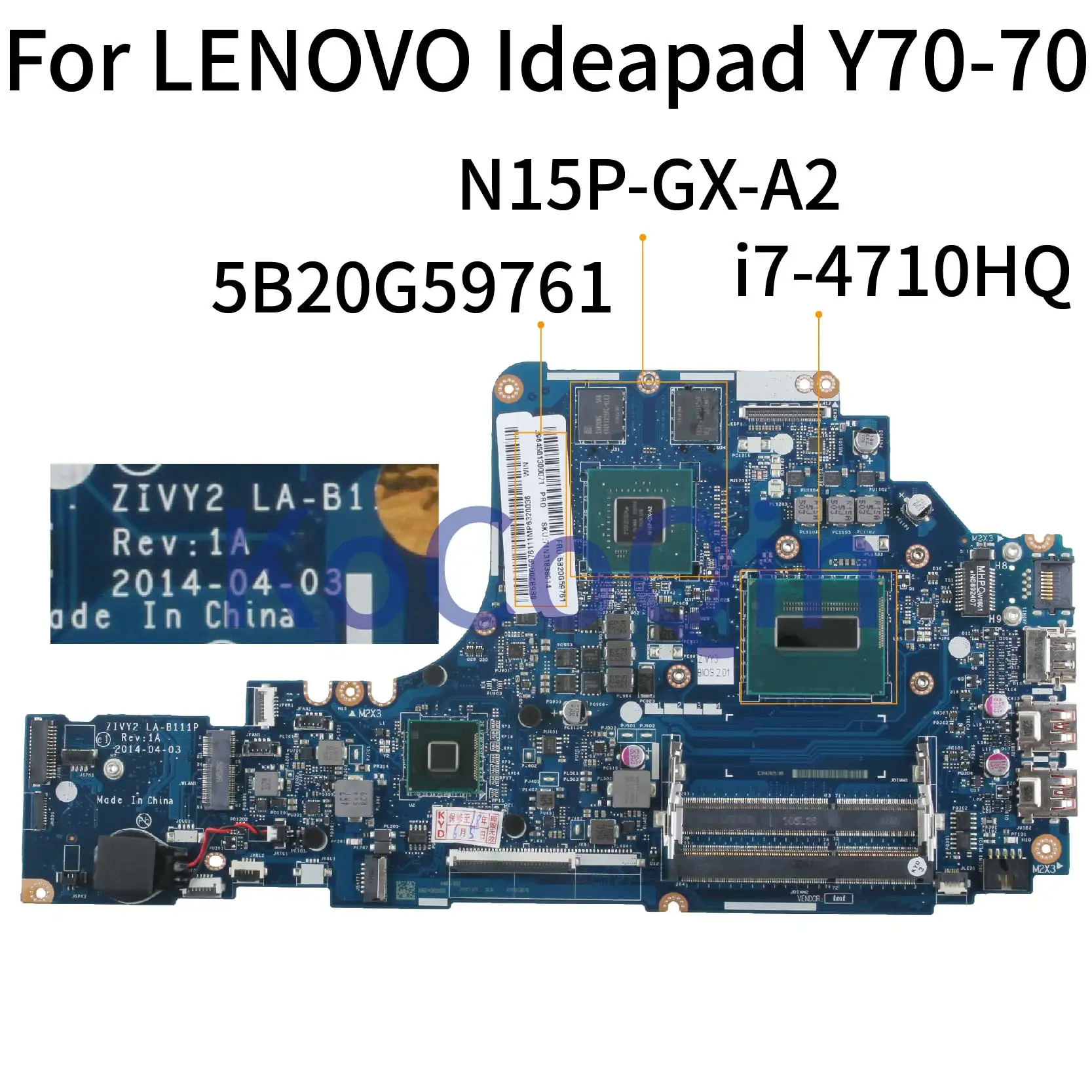 

Материнская плата KoCoQin для ноутбука LENOVO Ideapad Y70-70 I7-4710HQ, материнская плата ZIVY2 LA-B111P 5B20G59761 SR1PX N15P-GX-A2