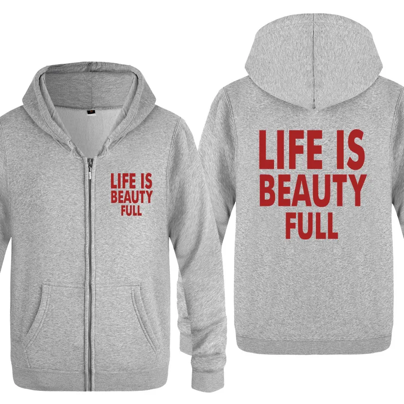 Life Is Beauty Full Cool Funny Hoodies Men Fleece Long Sleeve Zipper Jacket Sweatshirt Coat Fitness Tracksuit Moleton Masculino