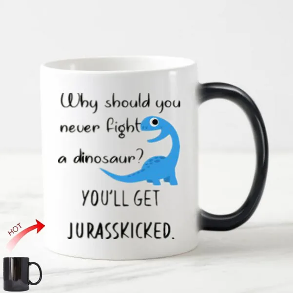 Funny Dinosaur Gifts for Son Grandson Kids Novelty Why Never Fight a Dinosaur You'll Get Jurasskicked Joke Coffee Mug Tea Cups