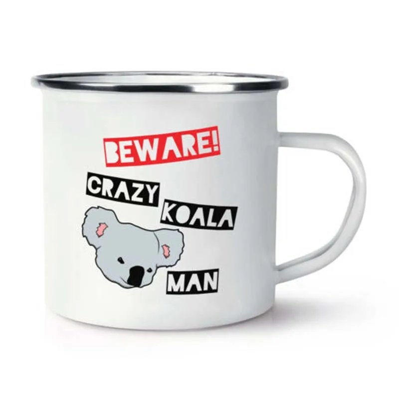 Stainless Steel Camping Coffee Mug  Beware Crazy Koala Man Retro Enamel Birthday Christmas Outdoors Metal Enamel Campfire Cup