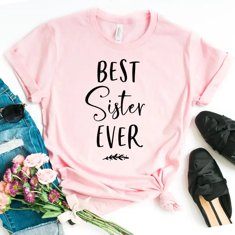 Skuggnas New Arrival Best Sister Ever T-shirt Birthday Gift Ideas For Sister Sister Shirt Gift For Step Sister t shirts