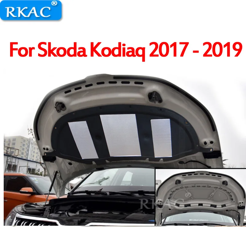 

RKAC 1 PCS for For Skoda Kodiaq 2017-2019 car bonnet Sound & Heat Insulation Cotton mat ire-resistant cover trim accessories