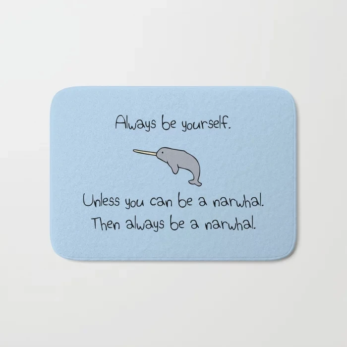 Floor Mats Anti Slip Mat Always Be Yourself Unless You Can Be A Narwhal Printed Pattern Carpet Rug for Bathroom Door Living Room