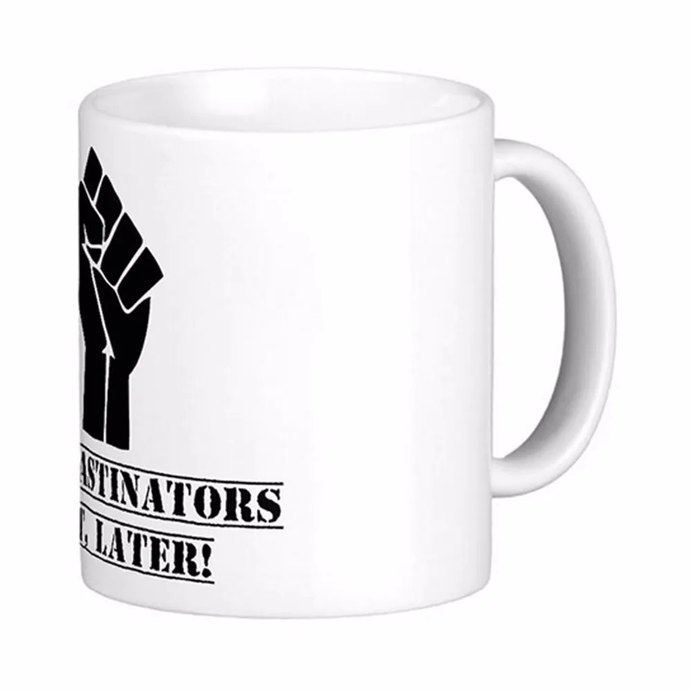 Procrastinators Unit Later Funny White Coffee Mugs Tea Mug Customize Gift By LVSURE Ceramic Mug Travel Coffee Mugs