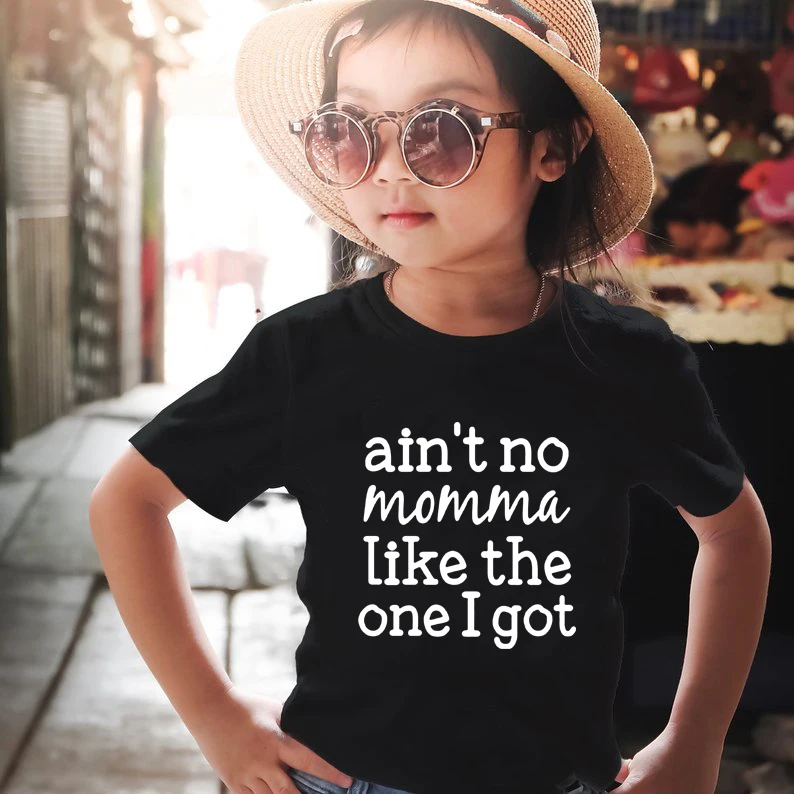 Ain't No Momma Like The One I Got Tumblr Graphic Shirt Infant Baby Casual Wear Summer Short Sleeves Tee Shirts Funny Kids TShirt