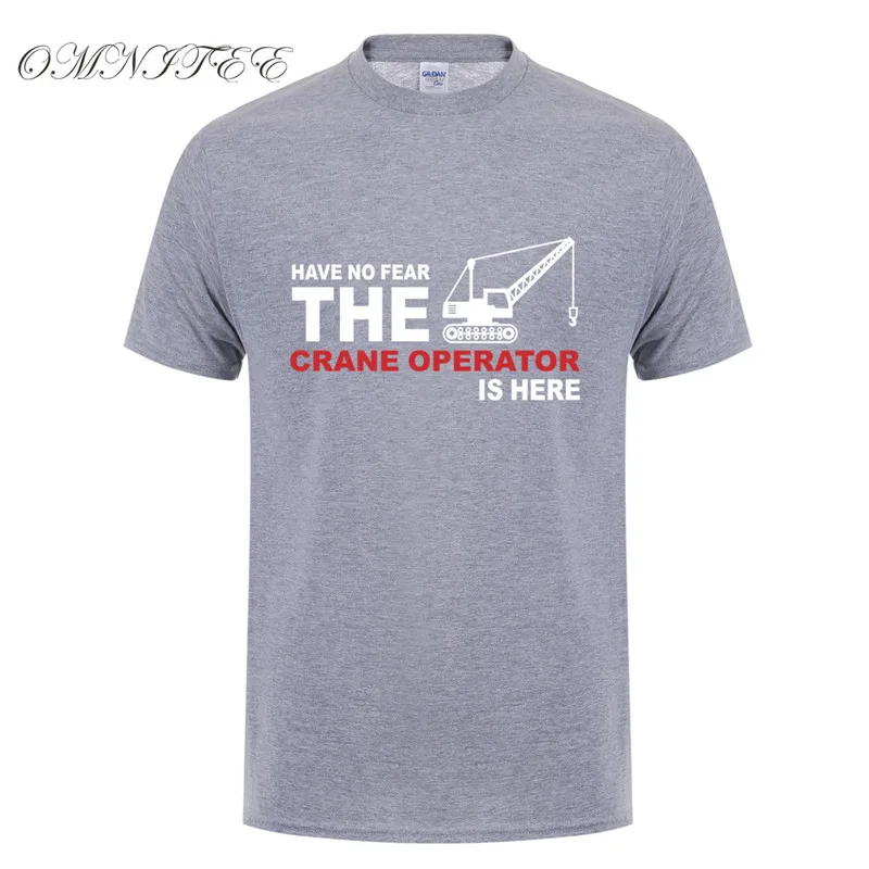 Summer New The Crane Operator Men T Shirt Summer Funny Short Sleeve Cotton Men T-shirt Crane Clothing Tops Tee OT-889