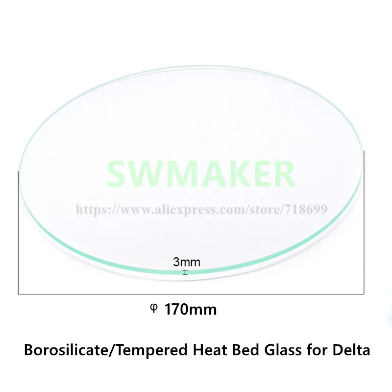 

DIY Delta Kossel 3D Printer Diameter 170mm round borosilicate/high tempered glass plate, 3mm Thickness