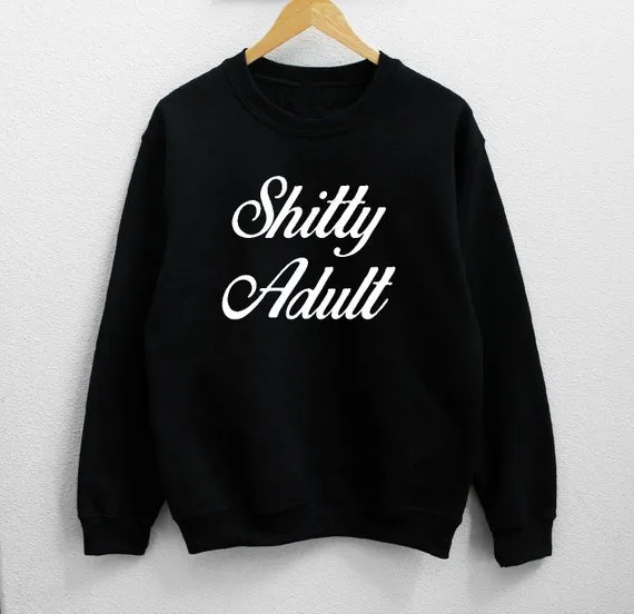 

Sugarbaby Shitty Adult Unisex Sweatshirt Long Sleeve Fashion Casual Tops Crew Neck 90"s Tumblr Clothing Unisex Sweatshirt