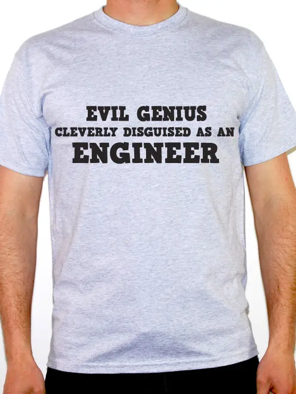 2019 Summer Street wear Round Collar T Shirt Evil Genius Cleverly Disguised As An Engineer - Engineering Themed Mens Tee Shirt