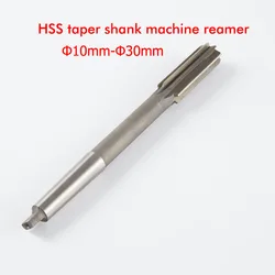 HSS High Speed Steel Taper Shank Milling Cutter Manual Machine Reamer  H7 Cutting Diameter 10MM-30MM