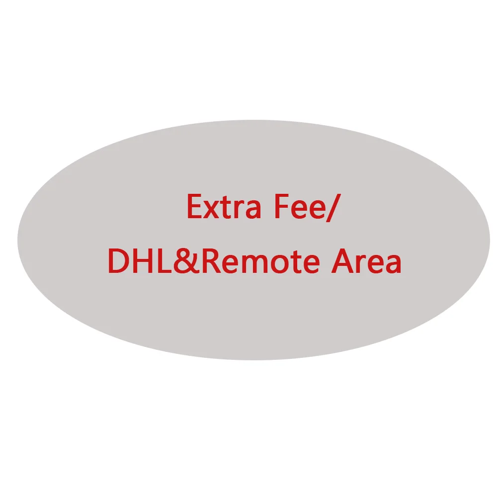 Extra Fee DHL cost, before buy, Please talk with seller for how much to pay Please do not place an order if there is no demand