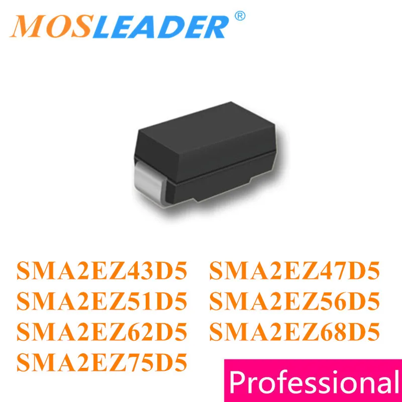

Mosleader 1800PCS SMA SMA2EZ43D5 SMA2EZ47D5 SMA2EZ51D5 SMA2EZ56D5 SMA2EZ62D5 SMA2EZ68D5 SMA2EZ75D5 DO214AC Made in China