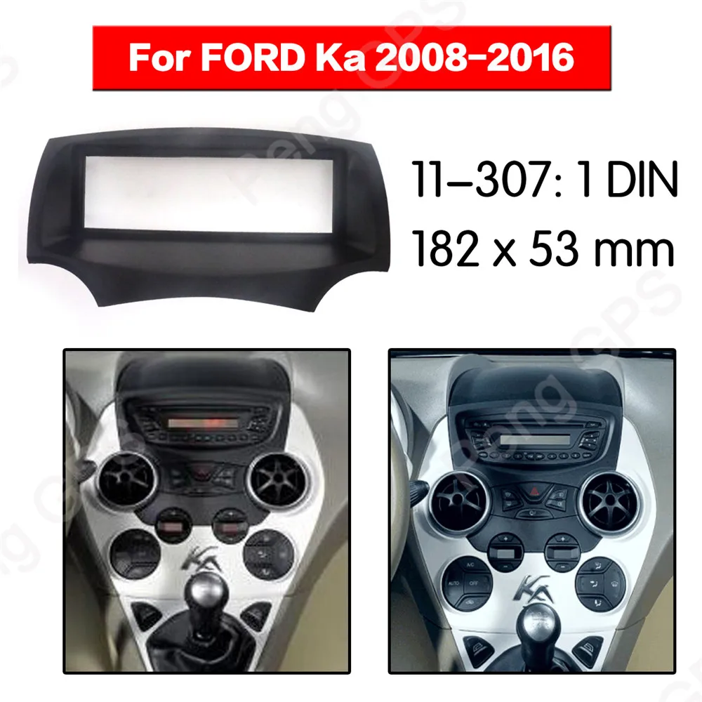 

One Din Audio Fascia for Ford KA 2008-2016 Stereo Radio GPS DVD Stereo CD Panel Dash Mount Installation Trim Kit Frame