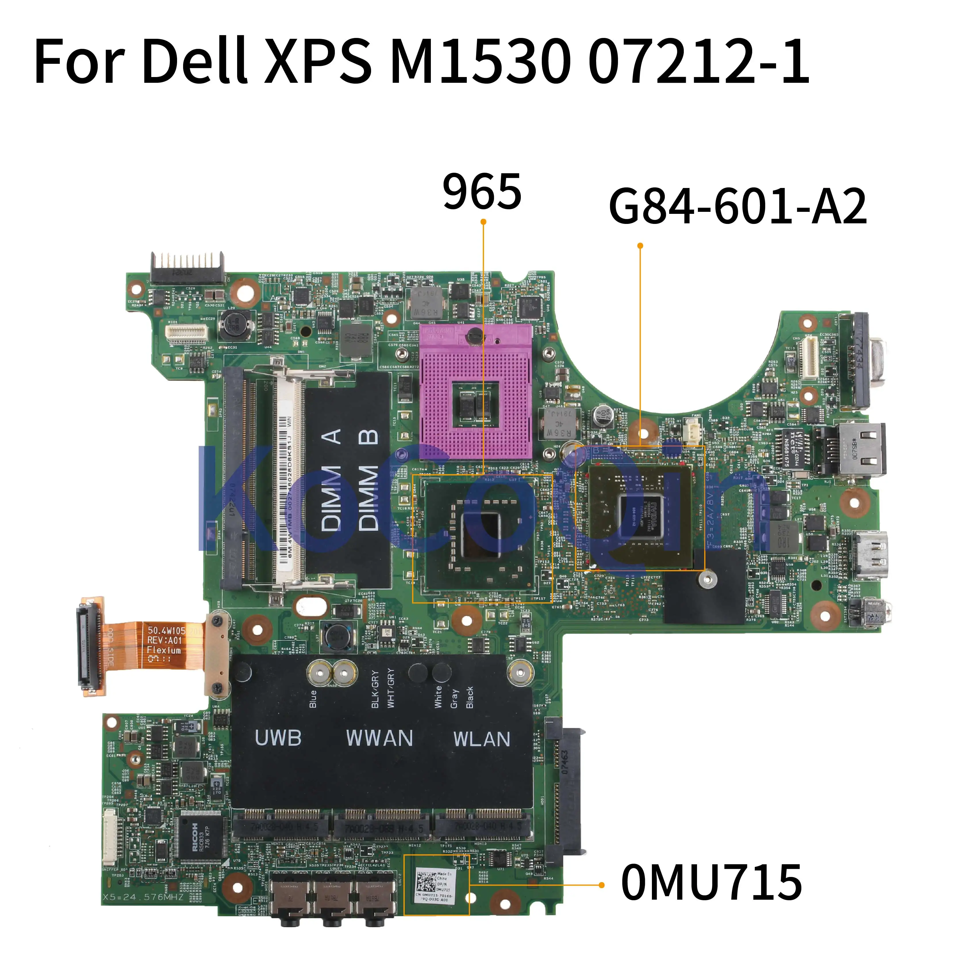 

KoCoQin Laptop motherboard For Dell XPS M1530 Mainboard DELL CN-0MU715 0MU715 07212-1 965 G84-601-A2