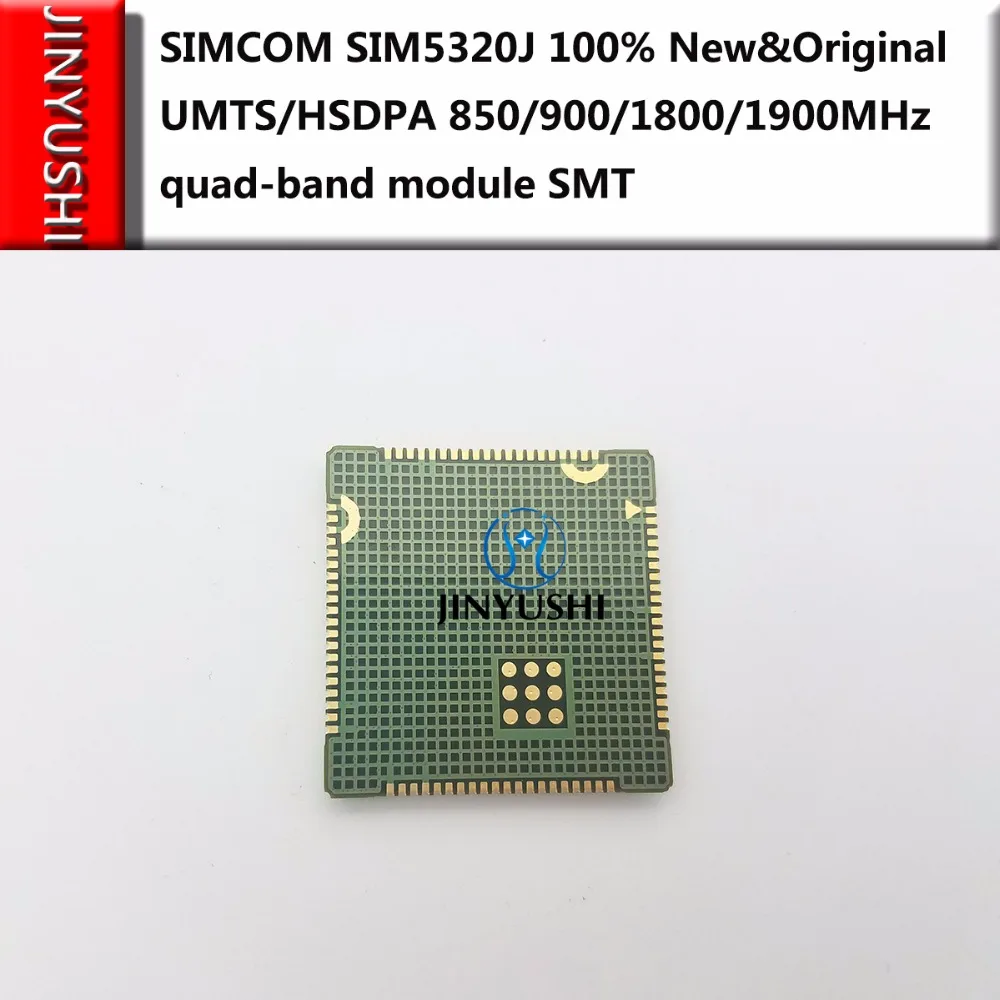 JINYUSHI для 10 шт. SIMCOM SIM5320J 100% новый и оригинальный UMTS/HSDPA 850/900/1800/1900 МГц четырехдиапазонный модуль SMT на складе