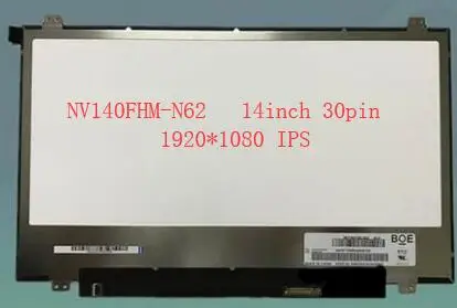 14 inch 30pin 1920*1080 NV140FHM-N62 140 thin narrow frame IPS ultra high definition 72 color gamut