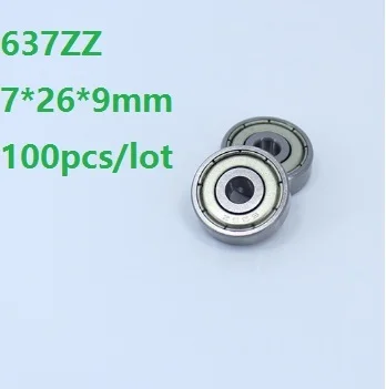 100pcs/lot 7x26x9mm 637ZZ 637-ZZ 637 ZZ Z 637Z 7*26*9mm Deep Groove Ball bearing Miniature Mini Double cover Ball Bearings