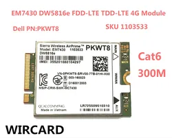 EM7430 DW5816e GOBI6000 Cat6 300M 4G Card LTE DW5816e for DELL Latitude 7280 7285 7290 7389 7390 7480 7490 E7470