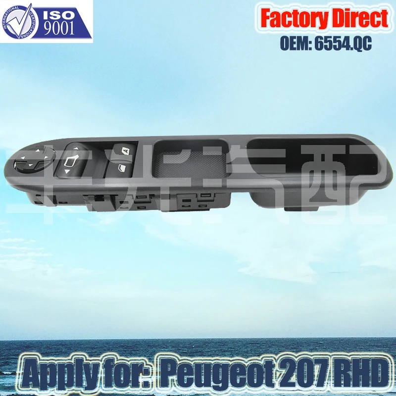 Factory Direct Auto RHD MASTER POWER WINDOW SWITCH CONSOLE Apply for PEUGEOT 207 Right Driver Side 6554.QC