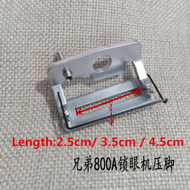 Brother Industrial (Computerized)Button Hole Sewing Machine Presser Foot ,Inner Length2.5cm/3.5cm/4.5cm,For 800A,800B Series.